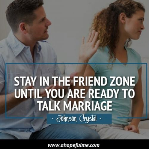 Until you are ready to talk marriage 