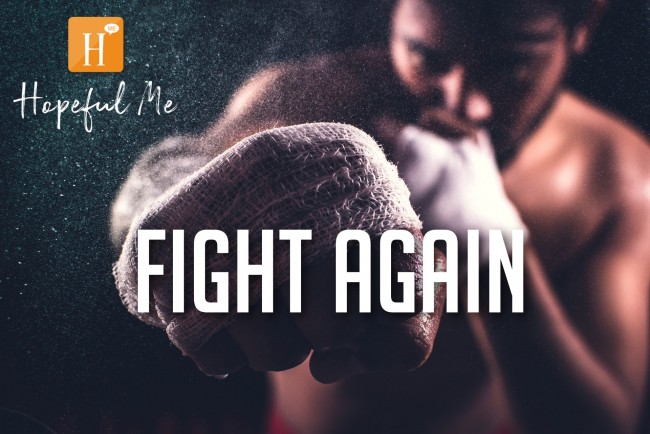 FIGHT AGAIN