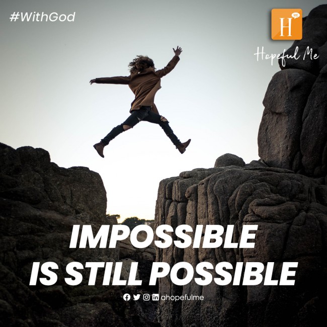 Impossible is still possible,