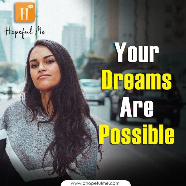 Your Dreams Are Possible 